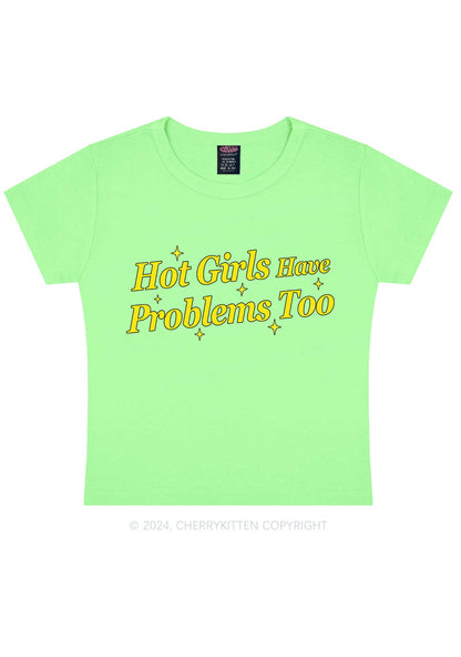 Hot Girls Have Problems Too Y2K Baby Tee Cherrykitten