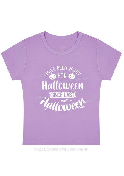 I Have Been Ready For Halloween Baby Tee Cherrykitten