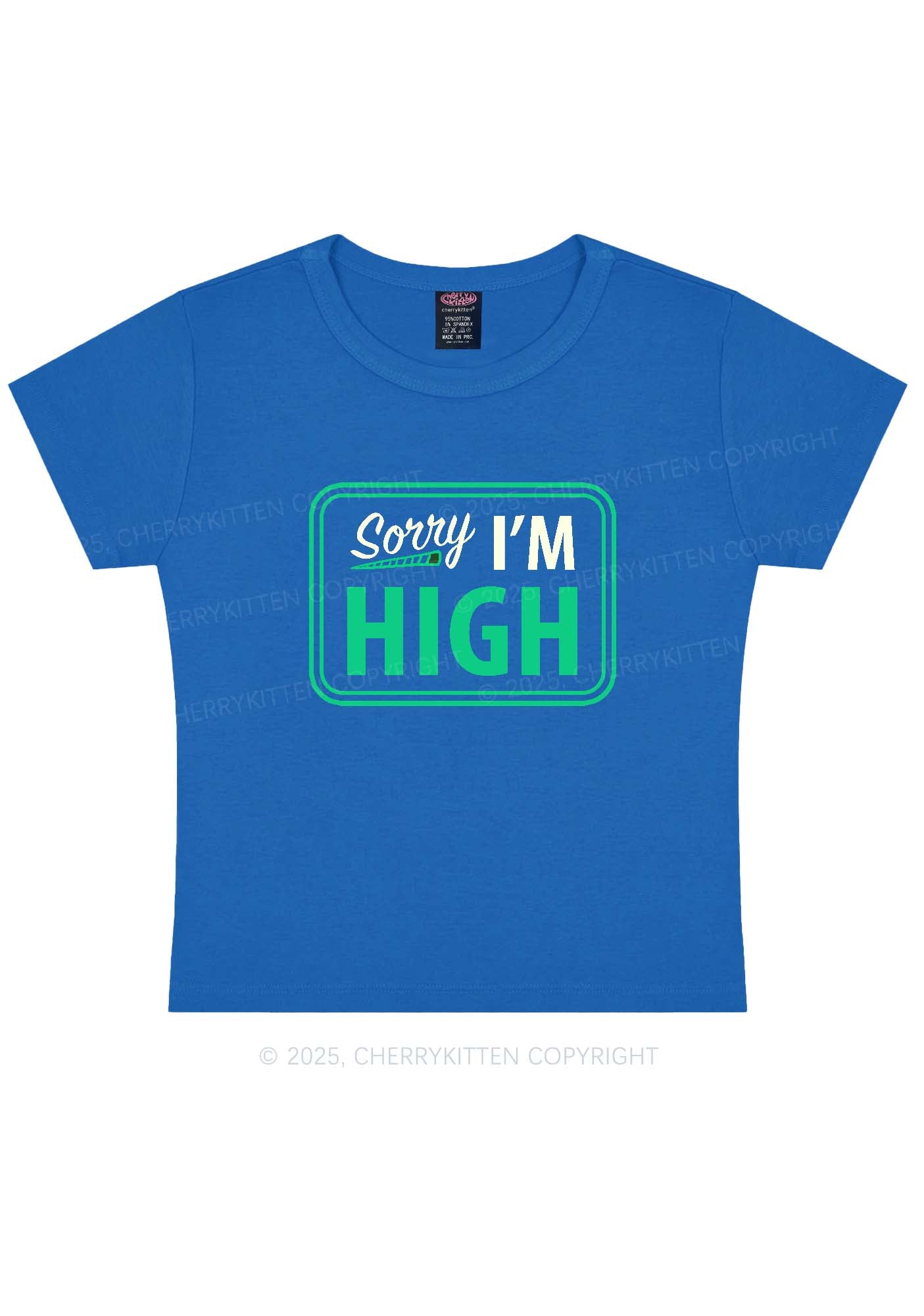 Sorry Im High Y2K Baby Tee Cherrykitten