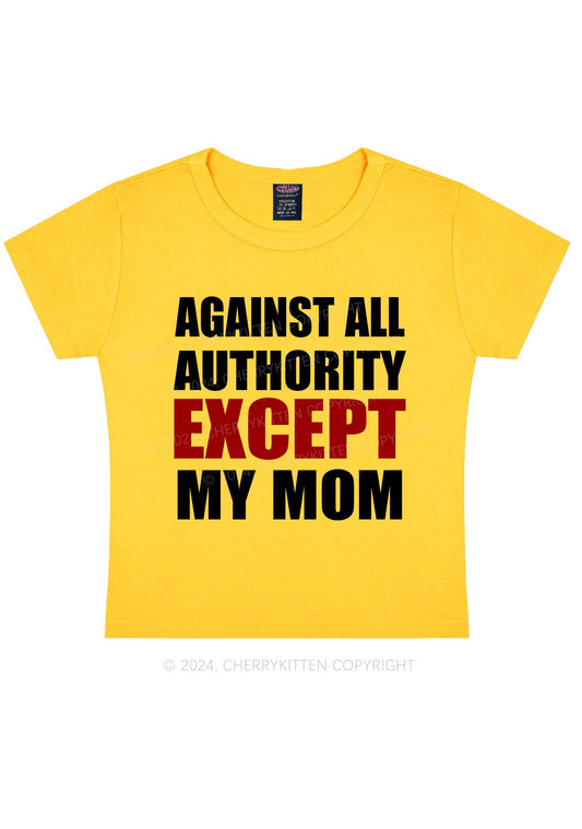 Against Authority Except Mom Y2K Baby Tee Cherrykitten