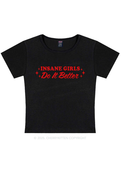 Insane Girls Do It Better Y2K Baby Tee Cherrykitten