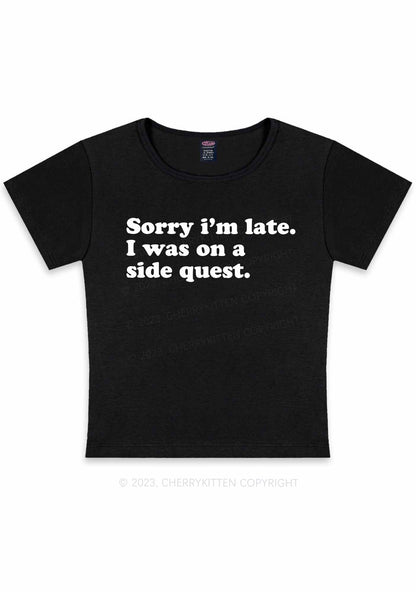 Curvy Sorry I'm Late I Was On A Side Quest Y2K Baby Tee Cherrykitten