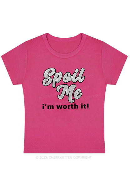 Spoil Me I'm Worth It Y2K Baby Tee Cherrykitten