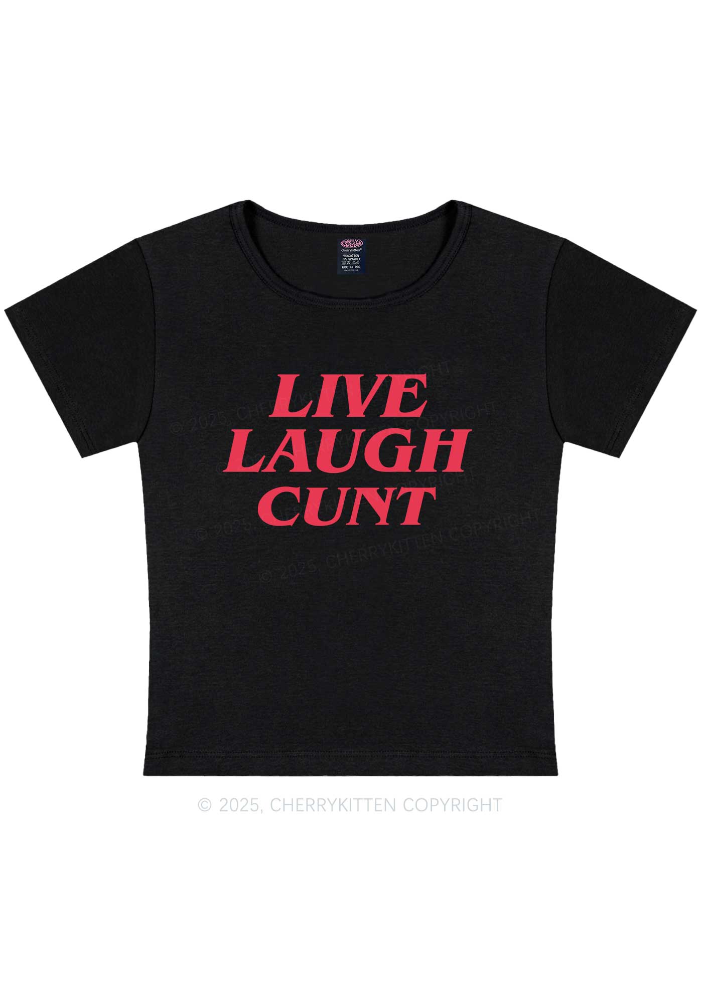 Live Laugh Cxxt Y2K Baby Tee Cherrykitten