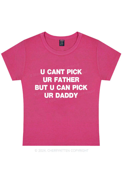 U Can Pick Ur Daddy Y2K Baby Tee Cherrykitten