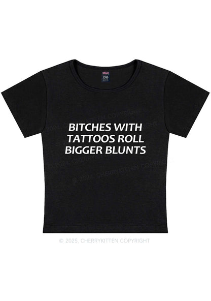 Bxxches Roll Bigger Blunts Y2K Baby Tee Cherrykitten