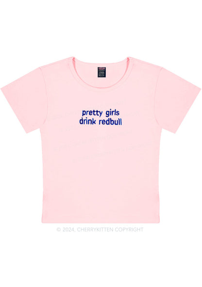 Embroidered Pretty Girls Drink Redbull Y2K Baby Tee Cherrykitten