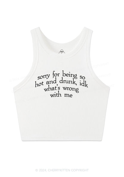 Sorry For Being Hot And Drunk Y2K Crop Tank Top Cherrykitten