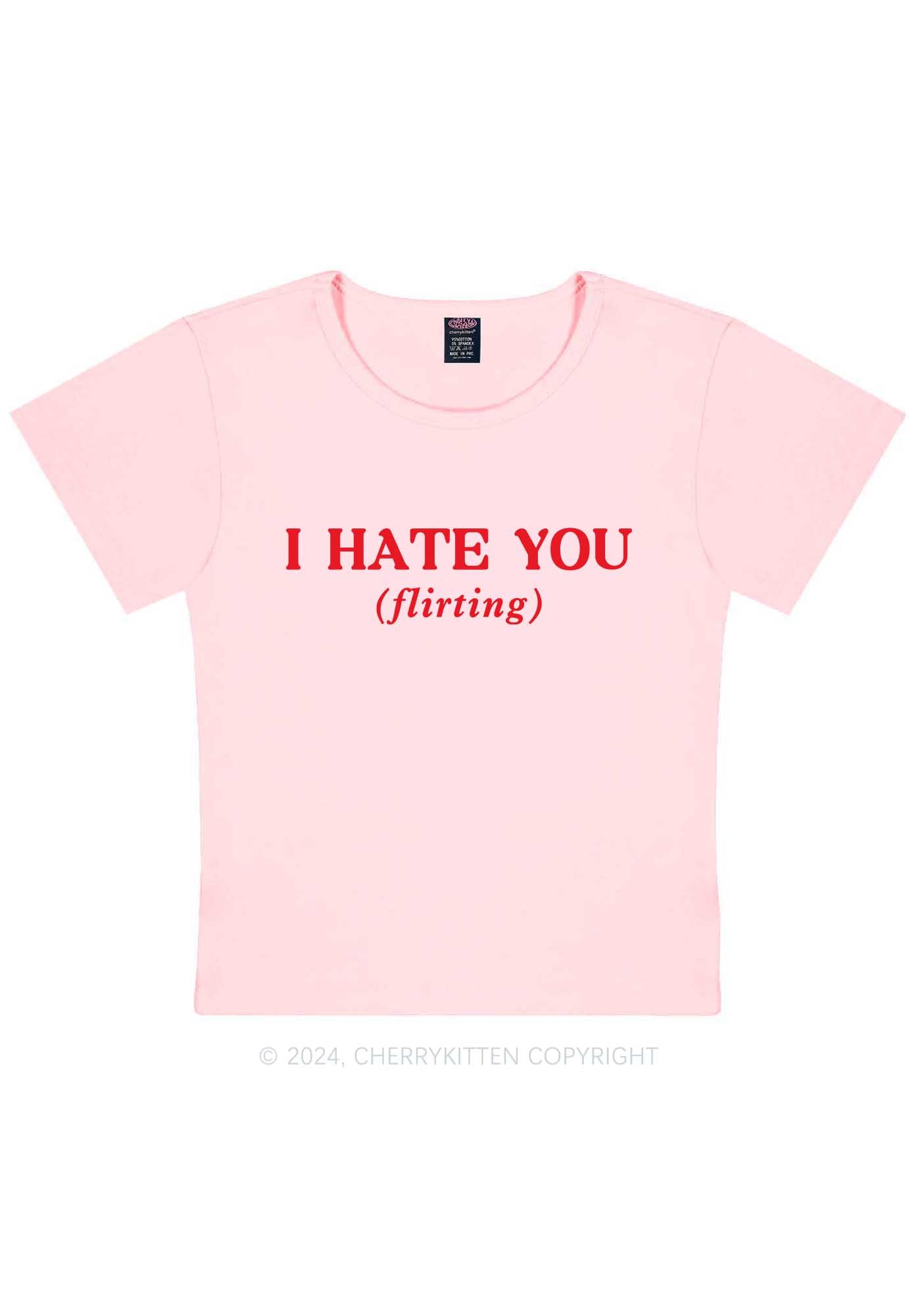 I Hate You Flirting Y2K Baby Tee Cherrykitten