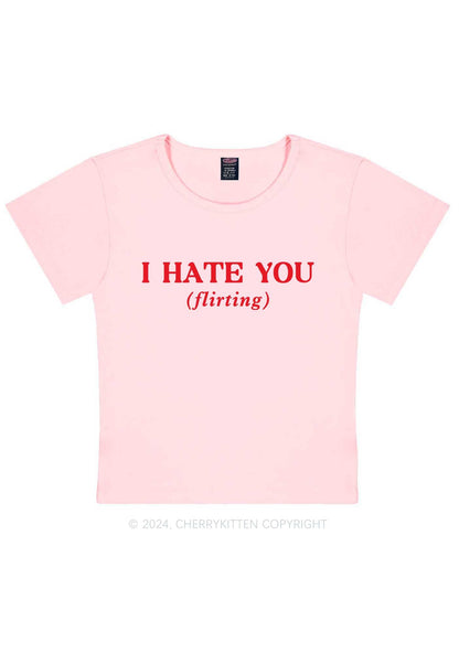 I Hate You Flirting Y2K Baby Tee Cherrykitten