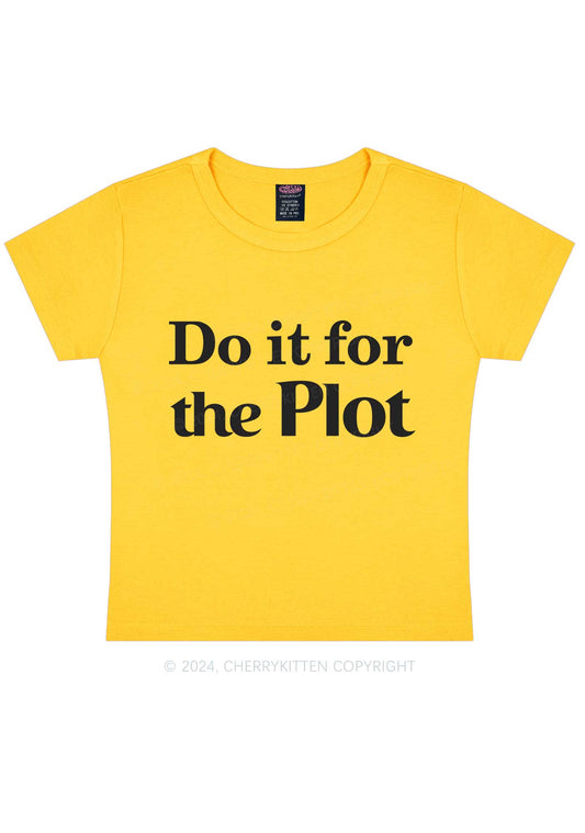 Do It For Plot Y2K Baby Tee Cherrykitten