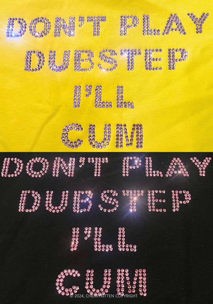 Rhinestone Dont Play Dubstep Y2K Baby Tee Cherrykitten