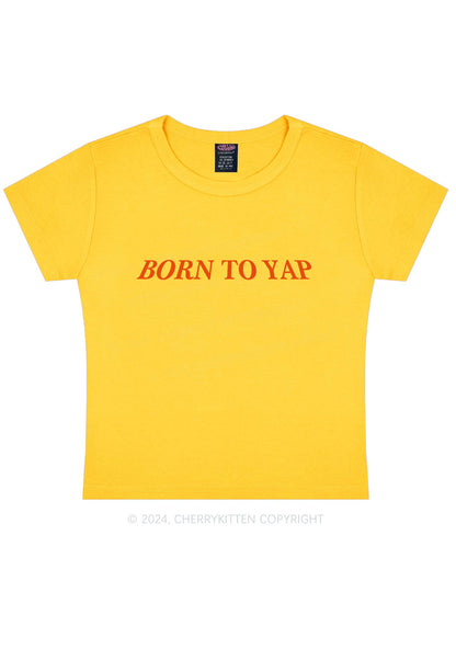 Born To Yap Y2K Baby Tee Cherrykitten