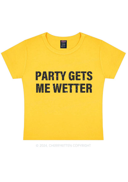 Party Gets Me Wetter Y2K Baby Tee Cherrykitten