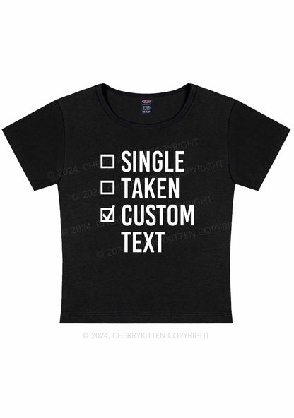 Single Taken Custom Text Y2K Valentine's Day Baby Tee Cherrykitten