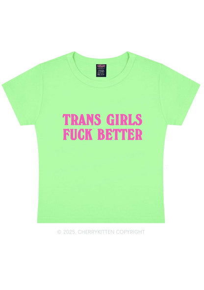 Trans Girls Fxxk Better Y2K Baby Tee Cherrykitten