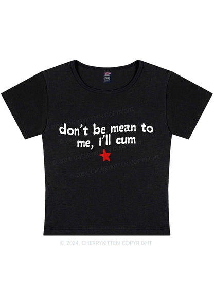 Don't Be Mean Y2K Baby Tee Cherrykitten