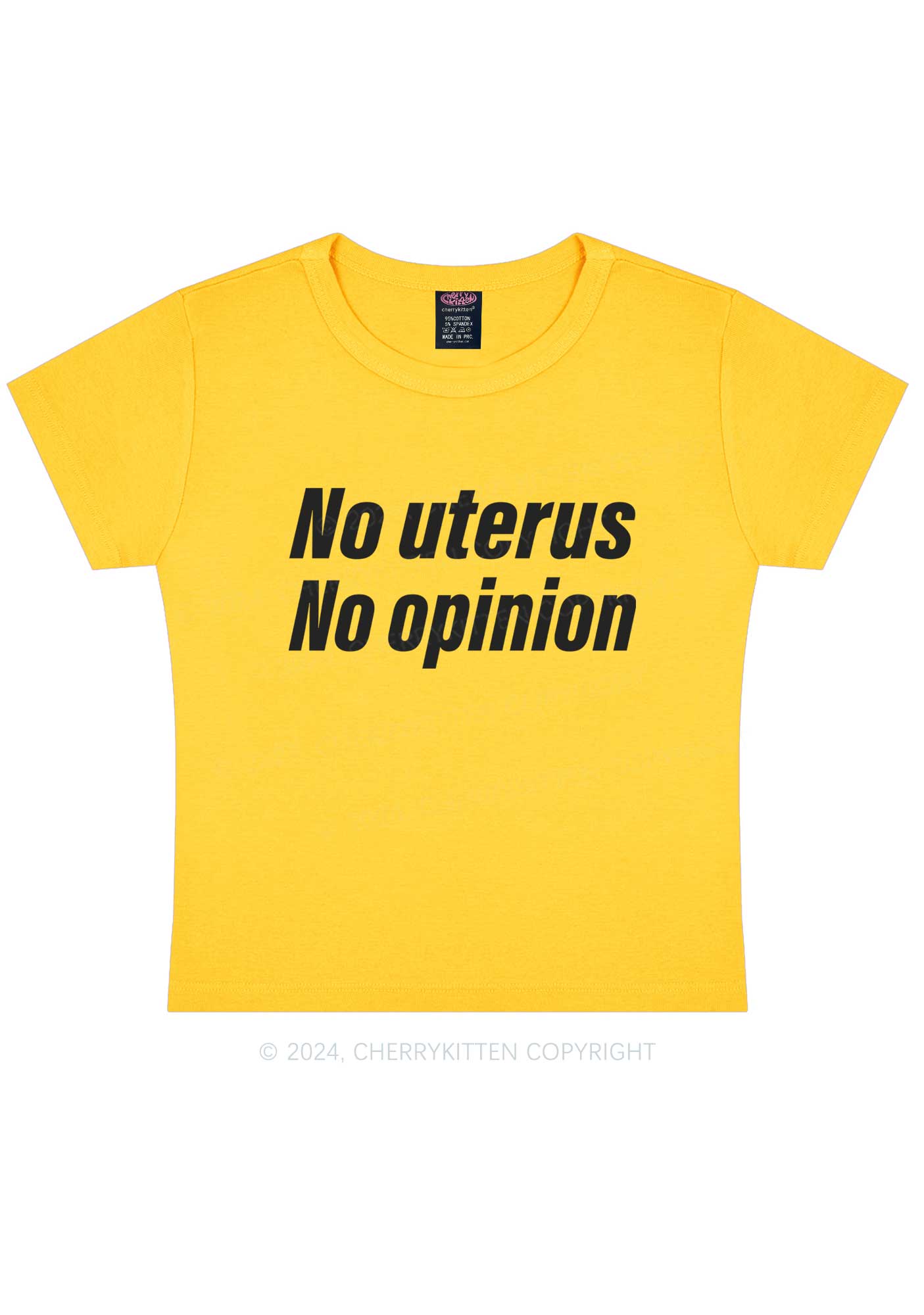 No Uterus No Opinion Y2K Baby Tee Cherrykitten