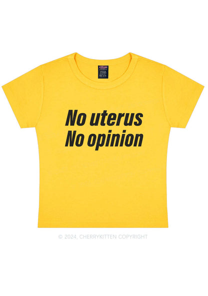 No Uterus No Opinion Y2K Baby Tee Cherrykitten