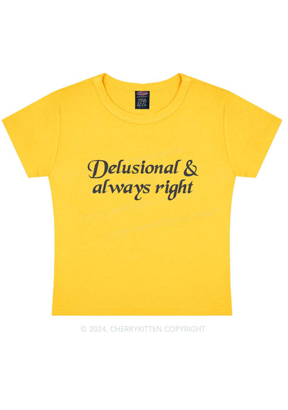 Delusional Always Right Y2K Baby Tee Cherrykitten