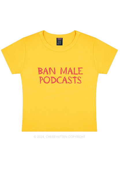 Ban Male Podcasts Y2K Baby Tee Cherrykitten