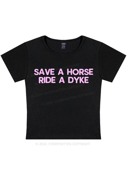 Save Horse Ride Dyke Y2K Baby Tee Cherrykitten