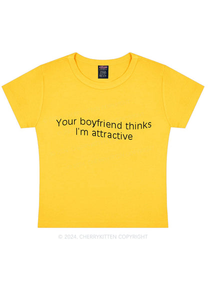 Your BF Thinks I'm Attractive Y2K Baby Tee Cherrykitten