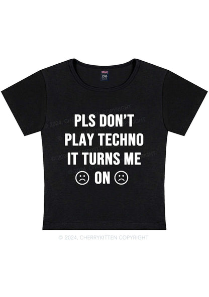 Dont Play Techno Y2K Baby Tee Cherrykitten