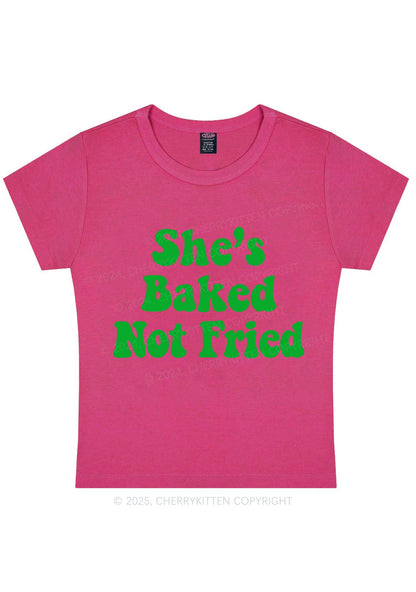 She Is Baked Not Fried Y2K Baby Tee Cherrykitten