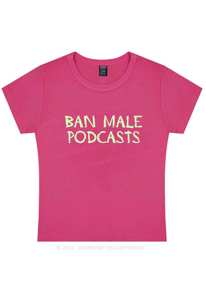 Ban Male Podcasts Y2K Baby Tee Cherrykitten