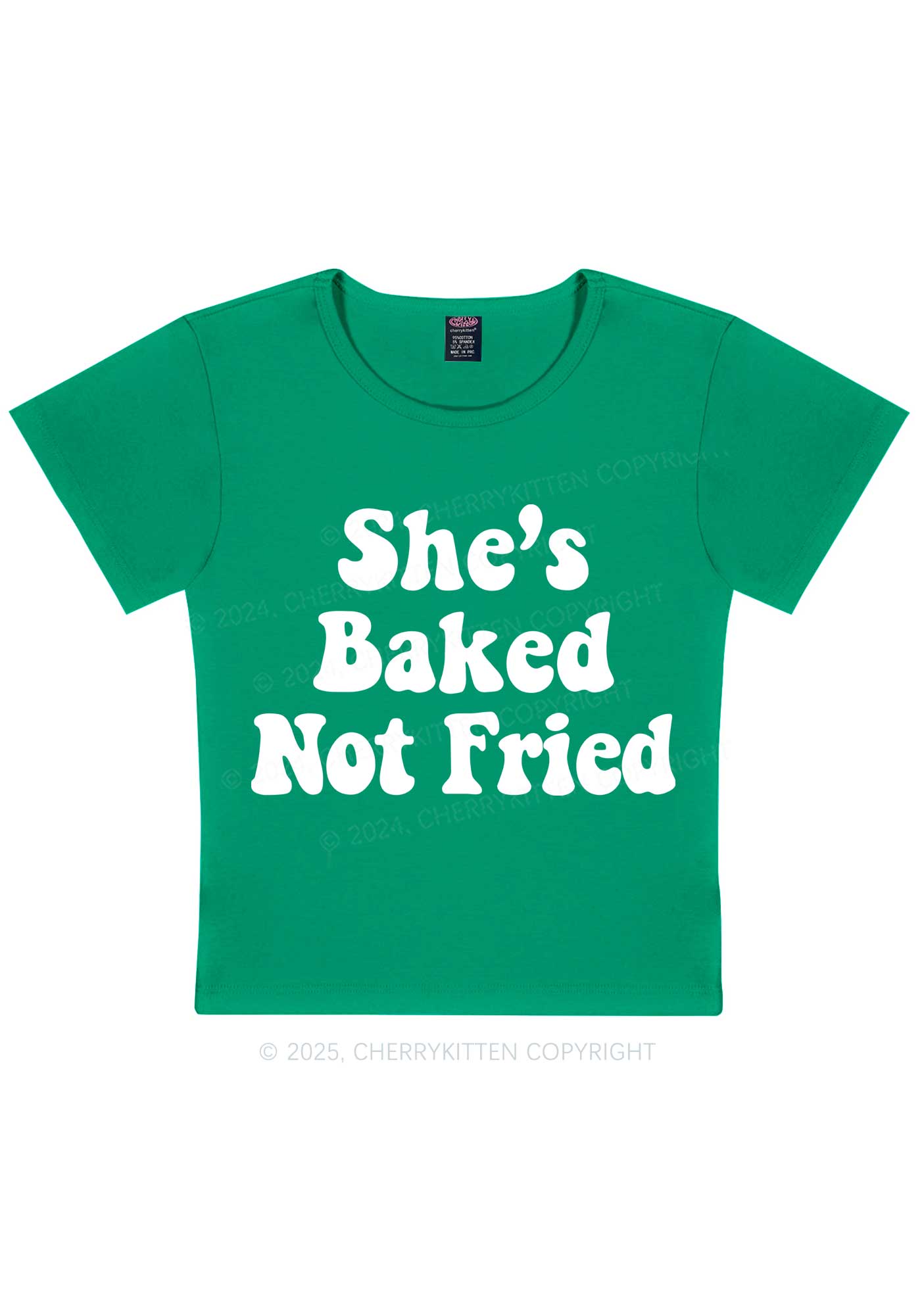 She Is Baked Not Fried Y2K Baby Tee Cherrykitten