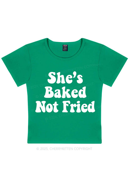 She Is Baked Not Fried Y2K Baby Tee Cherrykitten