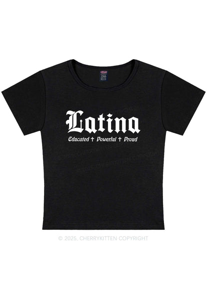 Educated Powerful Proud Latina Y2K Baby Tee Cherrykitten