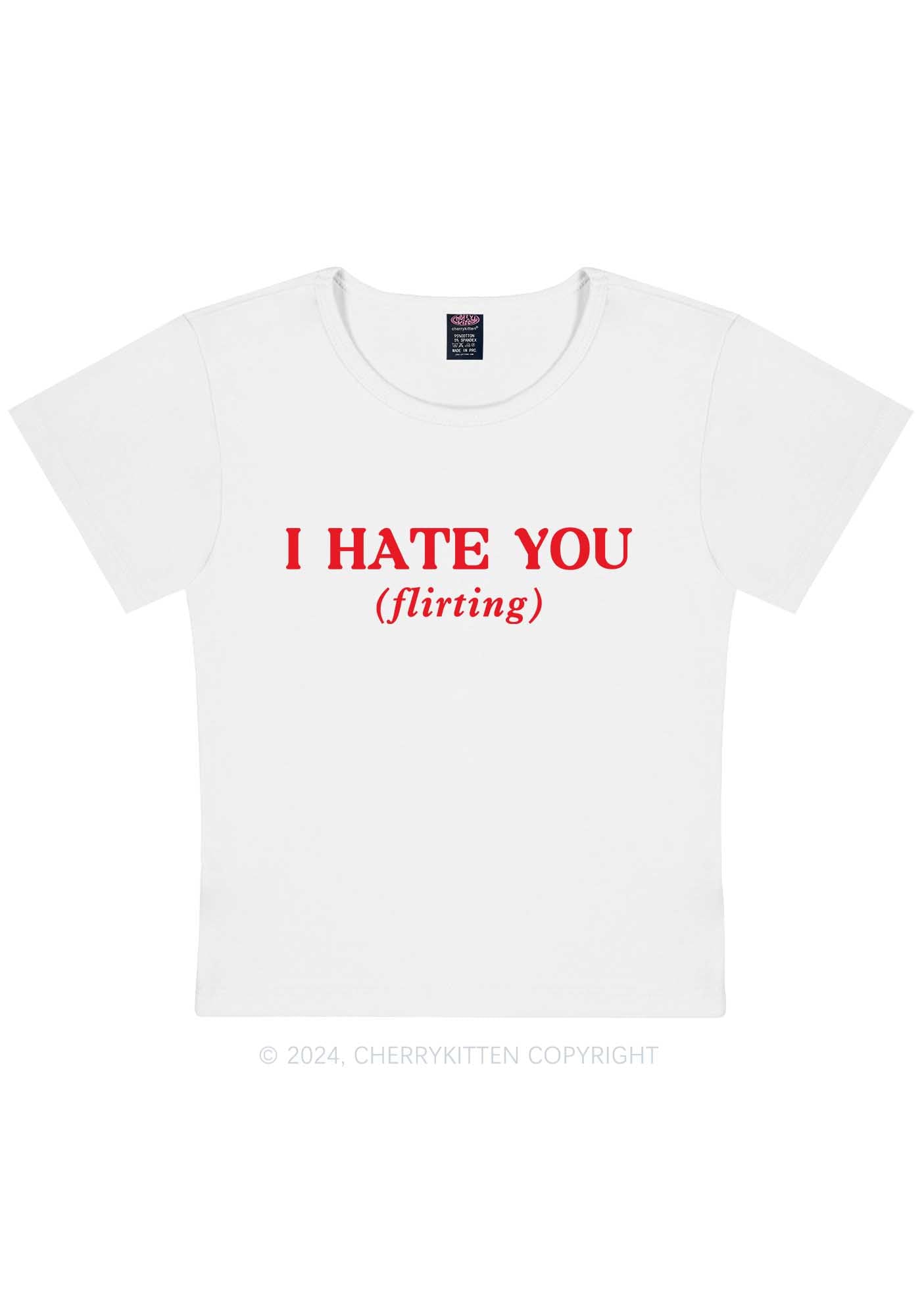 I Hate You Flirting Y2K Baby Tee Cherrykitten