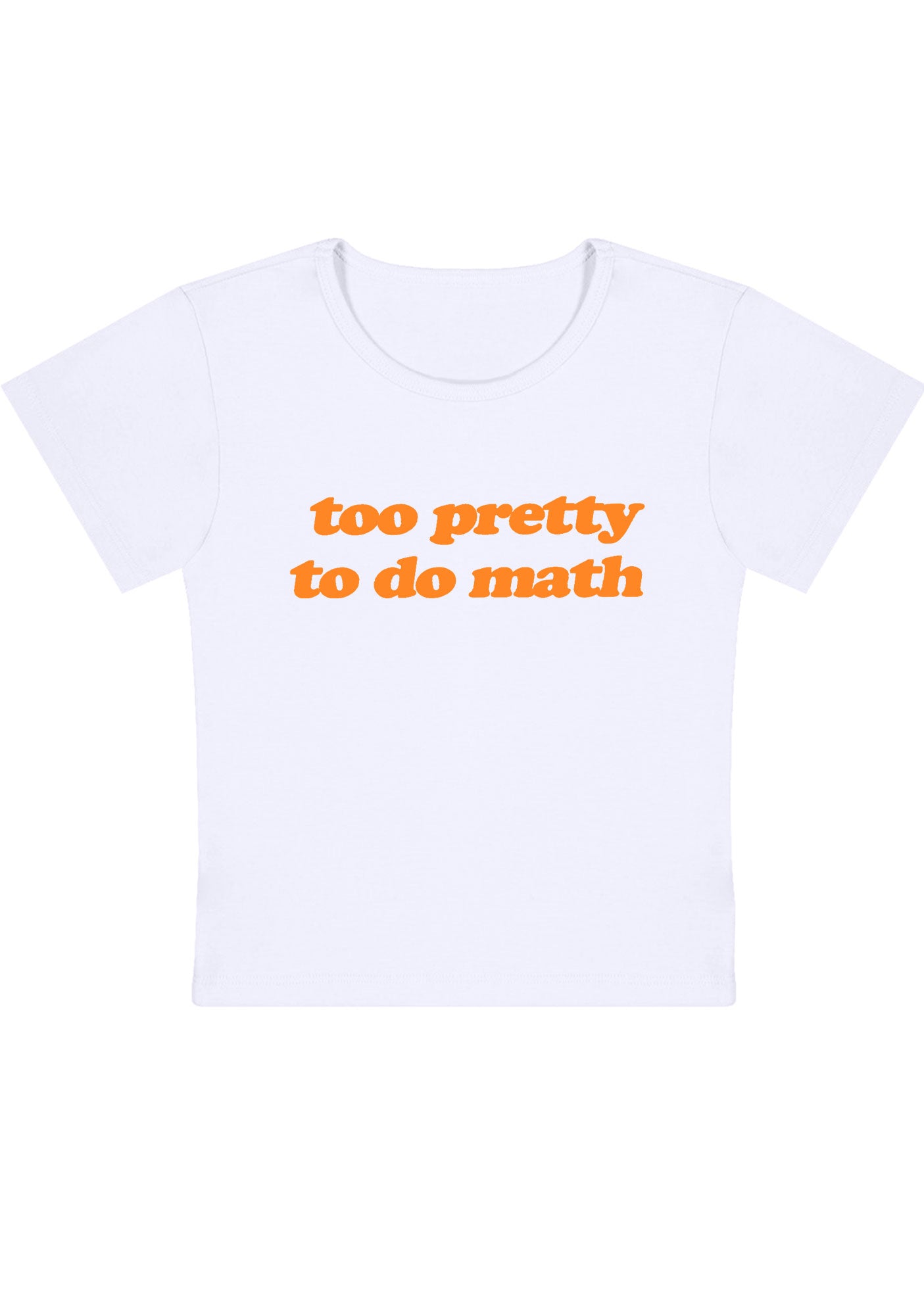 Curvy Too Pretty To Do Math Baby Tee