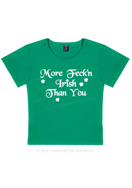 More Feckn Irish Than You St Patricks Y2K Baby Tee Cherrykitten