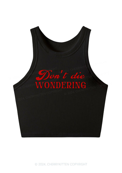 Don't Die Wondering Y2K Crop Tank Top Cherrykitten