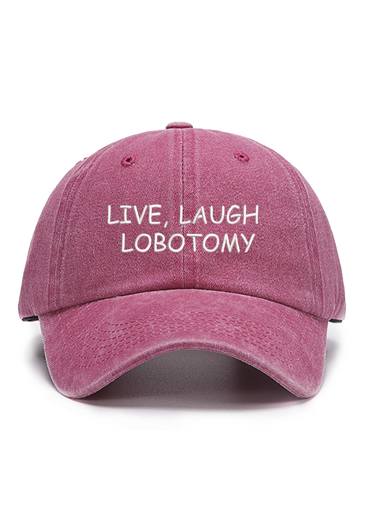 Live Laugh Lobotomy Embroidered Baseball Cap