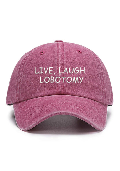 Live Laugh Lobotomy Embroidered Baseball Cap