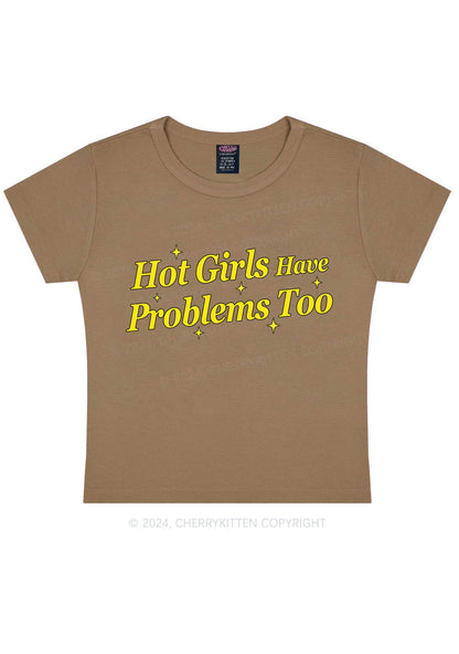 Hot Girls Have Problems Too Y2K Baby Tee Cherrykitten