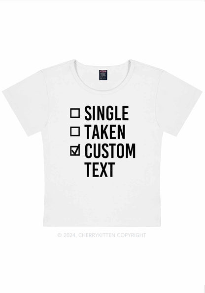 Single Taken Custom Text Y2K Valentine's Day Baby Tee Cherrykitten