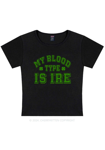 Blood Type Is Ire St Patricks Y2K Baby Tee Cherrykitten