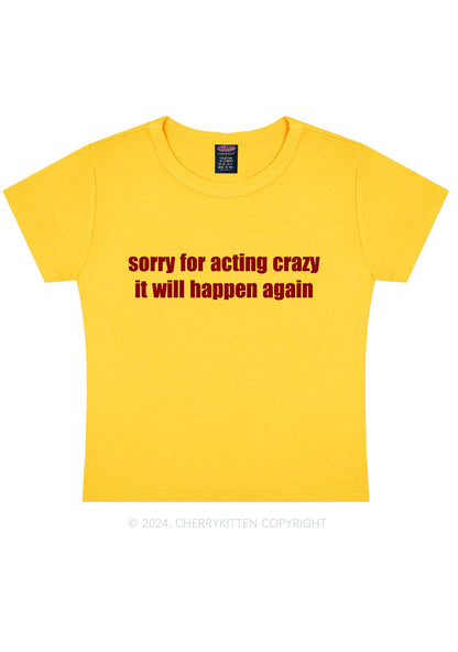 Sorry For Acting Crazy Y2K Baby Tee Cherrykitten