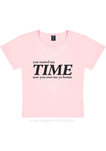 You Wasted My Time Y2K Baby Tee Cherrykitten