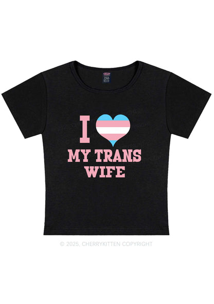 I Love My Trans Wife Y2K Baby Tee Cherrykitten