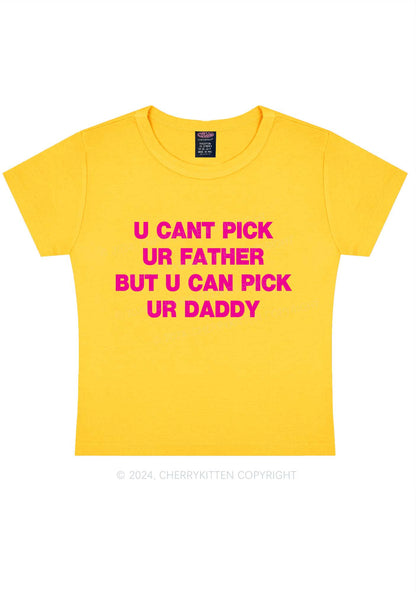 U Can Pick Ur Daddy Y2K Baby Tee Cherrykitten