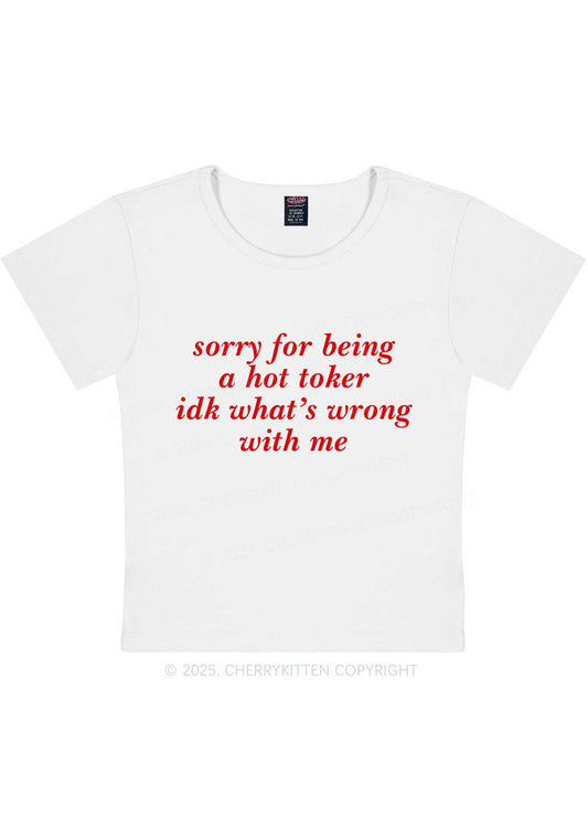 Sorry For Being A Hot Toker Y2K Baby Tee Cherrykitten