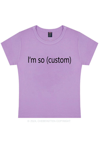 I'm So Custom Y2K Baby Tee Cherrykitten