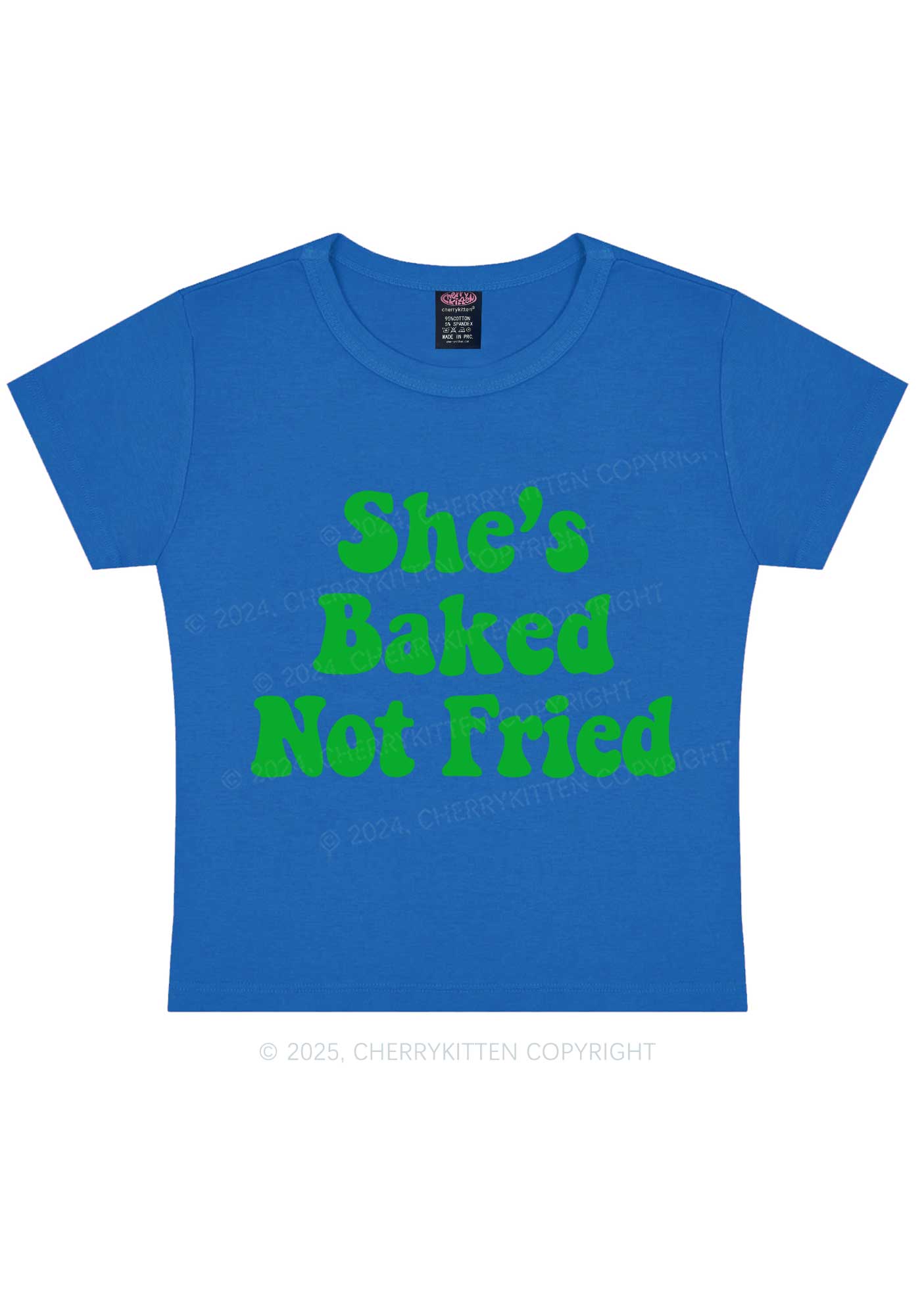 She Is Baked Not Fried Y2K Baby Tee Cherrykitten