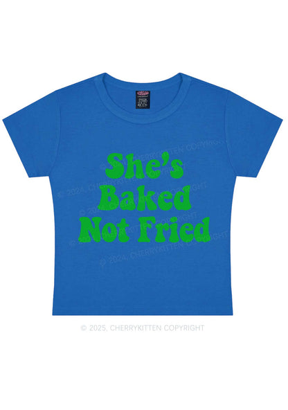 She Is Baked Not Fried Y2K Baby Tee Cherrykitten